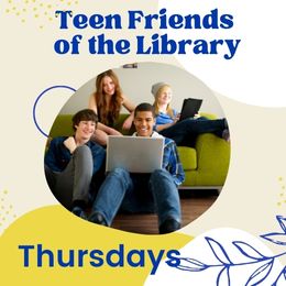 Teen Friends of the Library poster