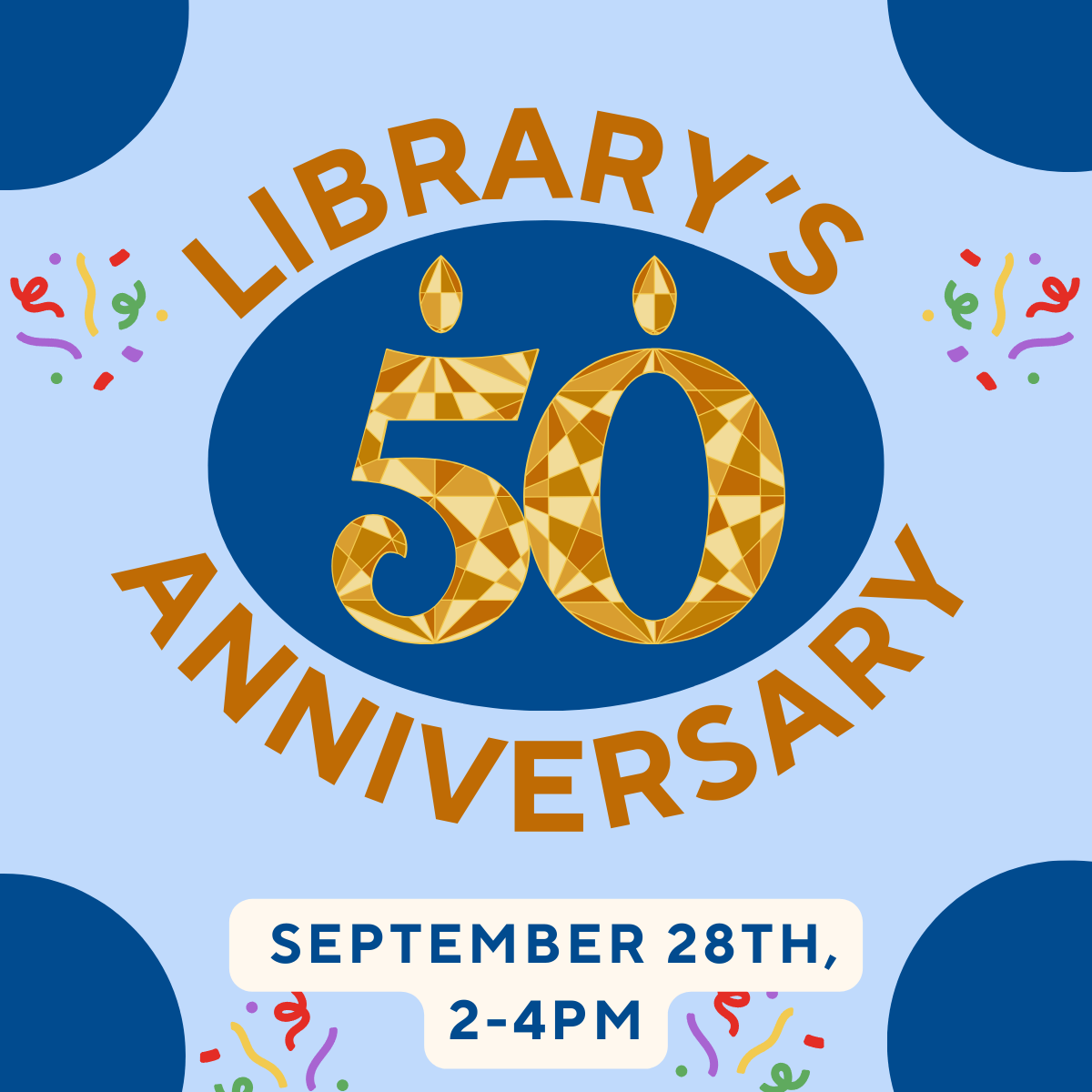 Library's 50th Anniversary - September 28th 2-4pm