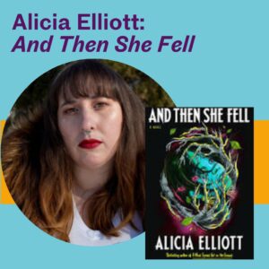 Alicia Elliott: And Then She Fell